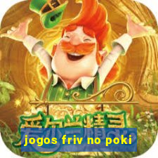 jogos friv no poki